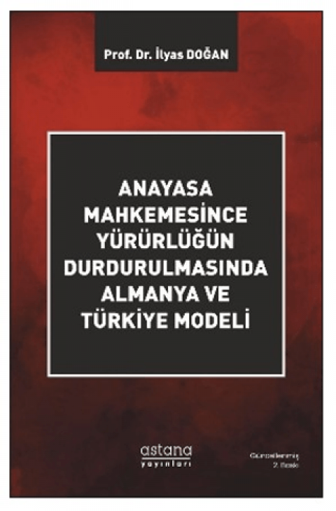 Anayasa Mahkemesince Yürürlüğün Durdurulmasında Almanya ve Türkiye Modeli