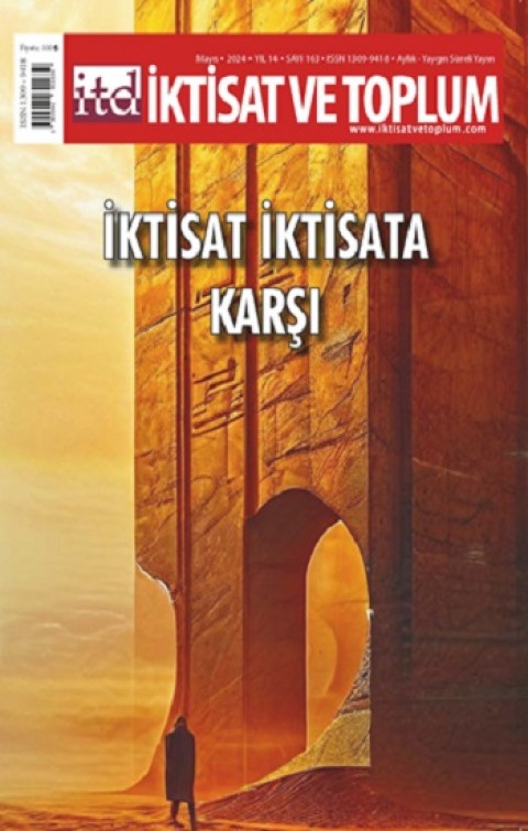 İktisat ve Toplum Dergisi 163. Sayı  İktisat İktisada Karşı