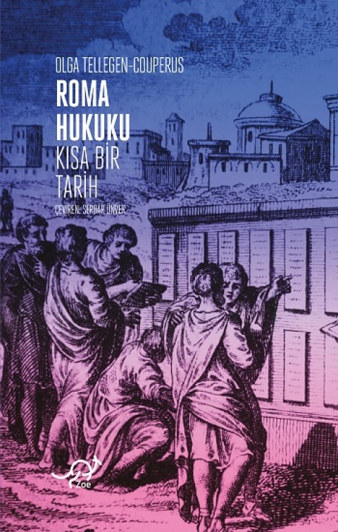 Kitabın Adı Roma Hukuku: Kısa Bir Tarih