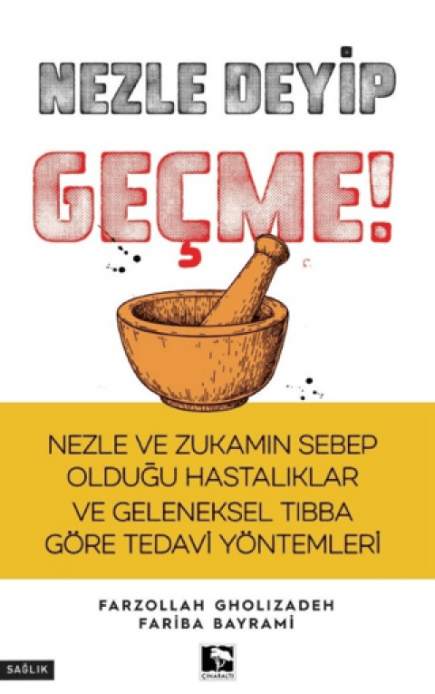 Nezle Deyip Geçme!