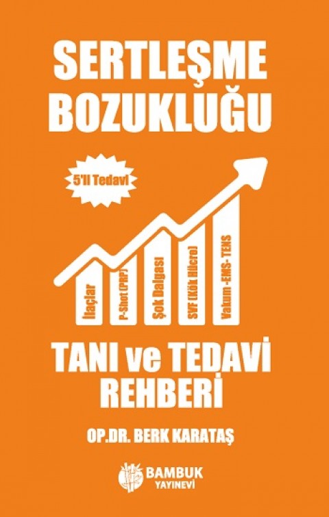 Sertleşme Bozukluğu Tanı ve Tedavi Rehberi – 5’li Tedavi